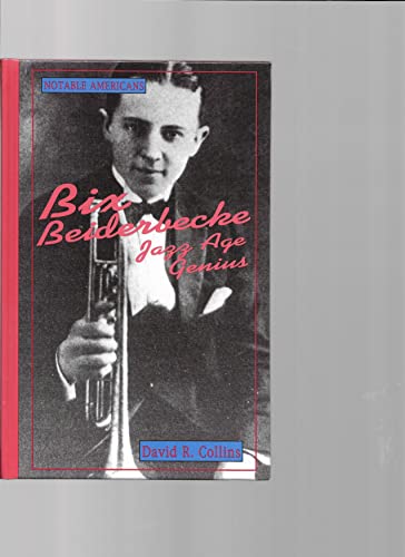 Beispielbild fr Bix Beiderbecke : Jazz Age Genius zum Verkauf von Better World Books: West