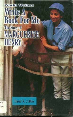 Stock image for Write a Book for Me: The Story of Marguerite Henry (World Writers) for sale by OwlsBooks