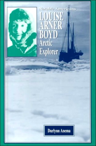 Imagen de archivo de Louise Arner Boyd : Arctic Explorer a la venta por Better World Books