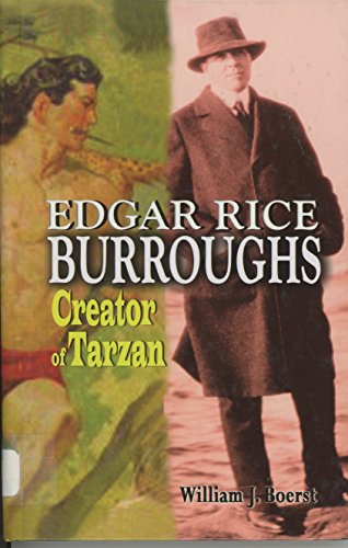 Stock image for Edgar Rice Burroughs: Creator of Tarzan for sale by ThriftBooks-Dallas