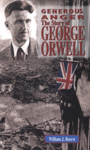 Stock image for Generous Anger : The Story of George Orwell for sale by Better World Books: West