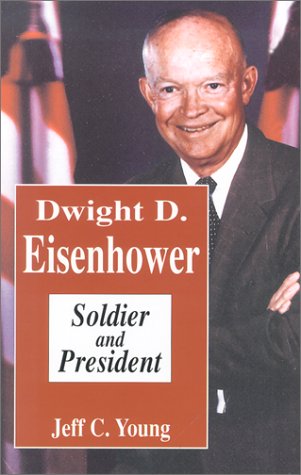 Beispielbild fr Dwight D. Eisenhower: Soldier and President (Notable Americans) zum Verkauf von SecondSale