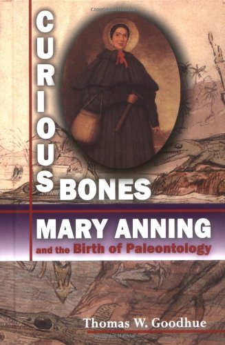 Stock image for Curious Bones: Mary Anning and the Birth of Paleontology (Great Scientist) for sale by Books of the Smoky Mountains