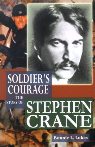 Imagen de archivo de Soldier's Courage: The Story of Stephen Crane (World Writers) a la venta por Pella Books