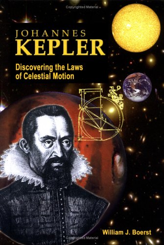 Stock image for Johannes Kepler: Discovering the Laws of Celestial Motion (Great Scientists) for sale by Books of the Smoky Mountains
