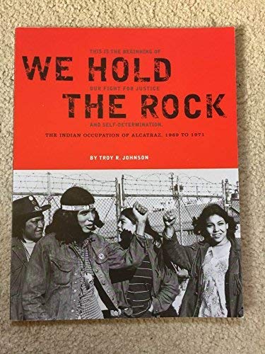 Beispielbild fr Indian Land Forever: The Indian Occupation of Alcatraz (We Hold The Rock) 1969 to 1971 zum Verkauf von Wonder Book