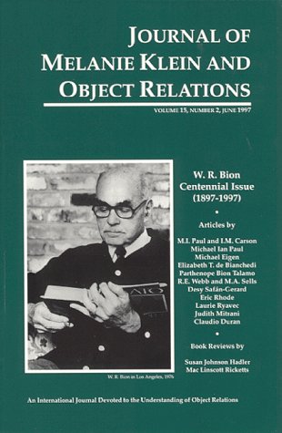 Beispielbild fr Journal of Melanie Klein and Object Relations: W.R. Bion Centennial Issue: Vol 15, No. 2 zum Verkauf von Church Street Bookshop