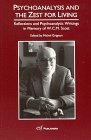 Stock image for Psychoanalysis and the Zest for Living: Reflections and Psychoanalytic Writings in Memory of W.C.M.Scott for sale by CARDINAL BOOKS  ~~  ABAC/ILAB