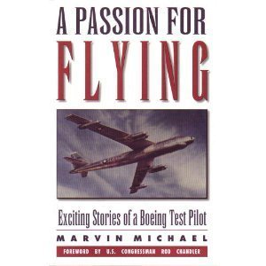 Beispielbild fr Passion for Flying: Exciting Stories of a Boeing Test Pilot zum Verkauf von Front Cover Books