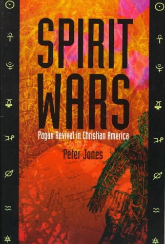 Beispielbild fr Spirit Wars: Pagan Revival in Christian America zum Verkauf von Front Cover Books