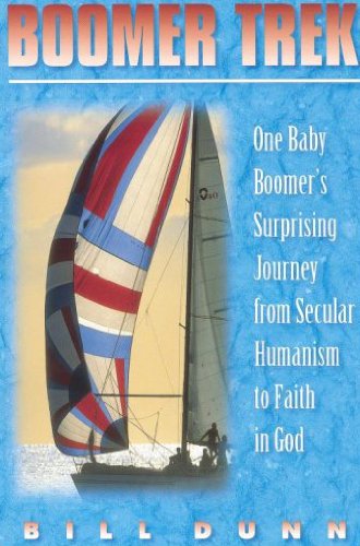 Stock image for Boomer trek: One baby boomer's surprising journey from secular humanism to faith in God for sale by Ergodebooks