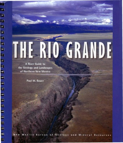Imagen de archivo de The Rio Grande - A River Guide to the Geology and Landscapes of Northern New Mexico, Waterproof Edition a la venta por HPB-Ruby