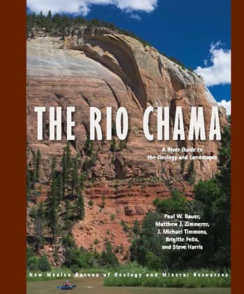 Stock image for The Rio Chama: A River Guide to the Geology and Landscapes for sale by Terrence Murphy