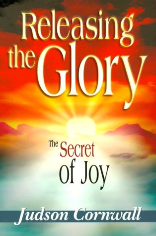 9781883906382: Releasing the Glory: The Secret of Joy