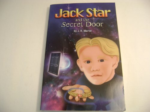 Jack Star and the Secret Door (9781883906528) by J. R. Martin