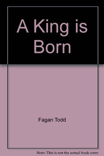 Imagen de archivo de A King is Born a la venta por -OnTimeBooks-