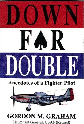 

Down for Double: Anecdotes of a Fighter Pilot [signed]