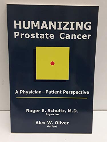 Beispielbild fr Humanizing Prostate Cancer : A Physician-Patient Perspective zum Verkauf von Better World Books