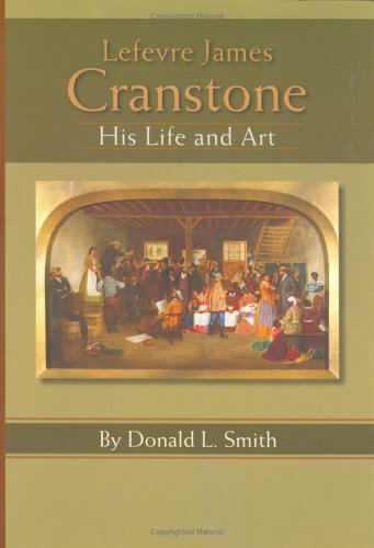 9781883911607: Lefevre James Cranstone: His Life and Art