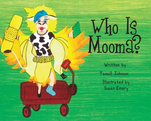 9781883911782: Who Is Mooma? by Tansill Johnson (2011-12-01)