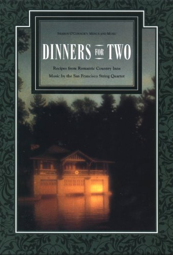 Imagen de archivo de Dinners for Two: Recipes from Romantic Country Inns, Music by the San Francisco String Quartet (Cookbook & Music CD Boxed Set) a la venta por Decluttr