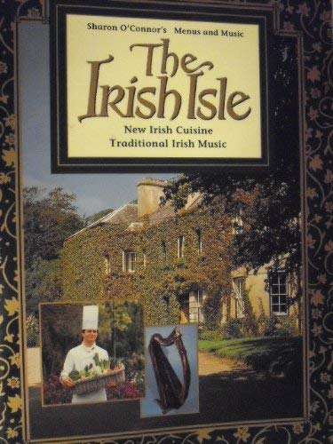 Imagen de archivo de THE IRISH ISLE: New Irish Cuisine, Traditional Irish Music. a la venta por Better World Books: West