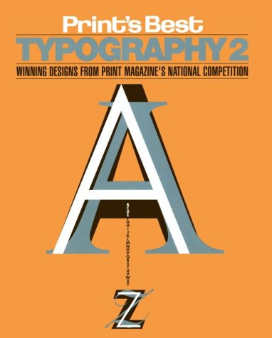 Imagen de archivo de Print's Best Typography 2: Winning Designs from Print Magazine's National Competition a la venta por Wonder Book