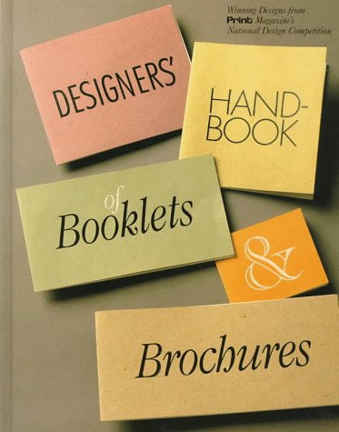 Designers' Handbook of Booklets & Brochures: Winning Designs from Print Magazine's National Design Competition (9781883915032) by Ivinski, Pamela
