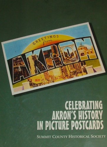 Beispielbild fr Greetings from Akron: Celebrating Akrons History in Picture Postcards zum Verkauf von Archer's Used and Rare Books, Inc.