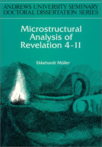 Beispielbild fr Microstructural Analysis of Revelation 4-11 [Andrews University Seminary Doctoral Dissertation Series 21] zum Verkauf von Windows Booksellers