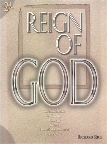Beispielbild fr The Reign of God: An Introduction to Christian Theology from a Seventh-day Adventist Perspective zum Verkauf von BooksRun