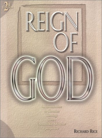 9781883925161: The Reign of God: An Introduction to Christian Theology from a Seventh-Day Adventist Perspective