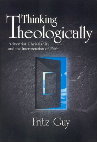 Beispielbild fr Thinking Theologically: Adventist Christianity and the Interpretation of Faith zum Verkauf von WorldofBooks