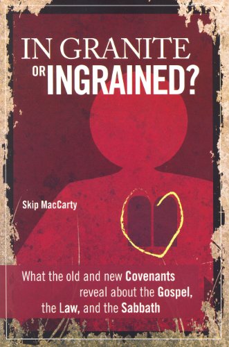 Immagine dell'editore per In Granite or Ingrained?: What the Old and New Covenants Reveal About the Gospel, the Law, and the Sabbath venduto da ThriftBooks-Reno