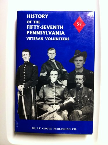 HISTORY OF THE FIFTY-SEVENTH REGIMENT PENNSYLVANIA VETERAN VOLUNTEER INFANTRY