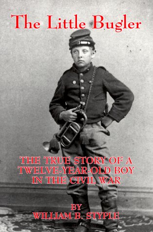 9781883926120: The Little Bugler: The True Story of a Twelve-Year-Old Boy in the Civil War