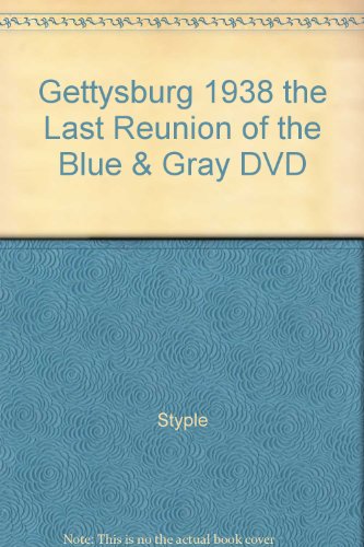 GETTYSBURG 1938 - THE LAST REUNION OF THE BLUE AND GRAY - DVD