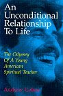 Imagen de archivo de An Unconditional Relationship to Life a la venta por ThriftBooks-Dallas