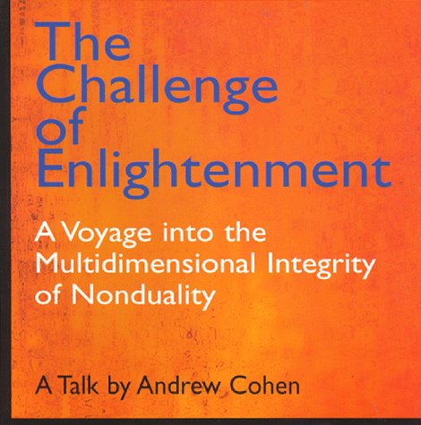 Imagen de archivo de Challenge of Enlightenment: A Voyage Into the Multidimensional Integrity of Nonduality a la venta por ThriftBooks-Dallas
