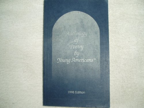 Beispielbild fr Anthology of Poetry by Young Americans: 1994 Edition, Volume CXXIV zum Verkauf von SecondSale