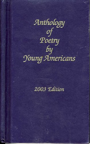 Beispielbild fr Anthology of Poetry by Young Americans (Volume CLIV) 2003 zum Verkauf von Table of Contents