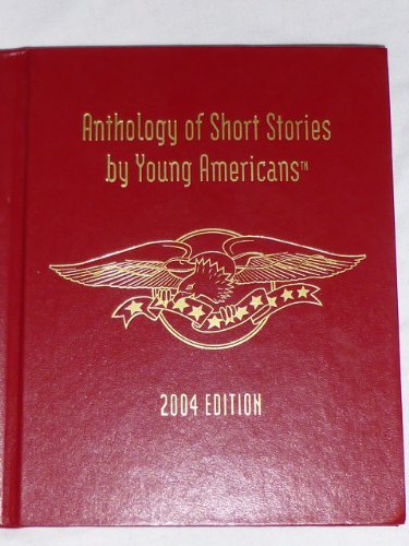 Beispielbild fr Anthology of Short Stories by Young Americans : 2004 Edition zum Verkauf von Better World Books