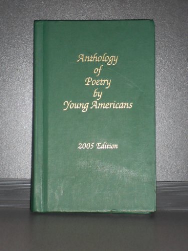9781883931520: Anthology of Poetry By Young Americans, 2005 Edition (Anthology of Poetry by Young Americans, LXXXVII)