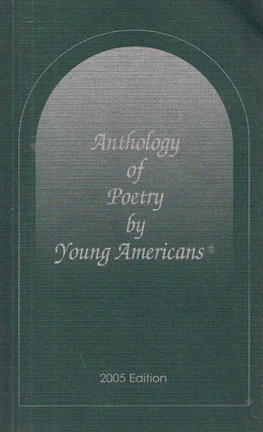 Beispielbild fr Anthology of Poetry By Young Americans, 2005 Edition zum Verkauf von ThriftBooks-Atlanta