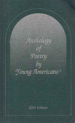 9781883931537: Anthology of Poetry By Young Americans, 2005 Edition