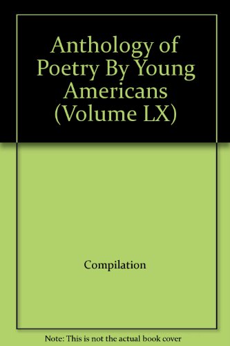 Stock image for Anthology of Poetry By Young Americans (Volume LX) for sale by Hawking Books