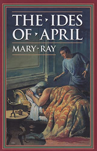 Stock image for The Ides of April (Ray, Mary, Roman Empire Sequence.) for sale by Jenson Books Inc