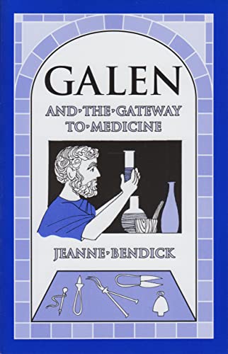 Galen and the Gateway to Medicine (Living History Library) (9781883937751) by Bendick, Jeanne