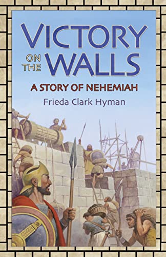 Stock image for Victory on the Walls: A Story of Nehemiah for sale by Goodwill of Colorado