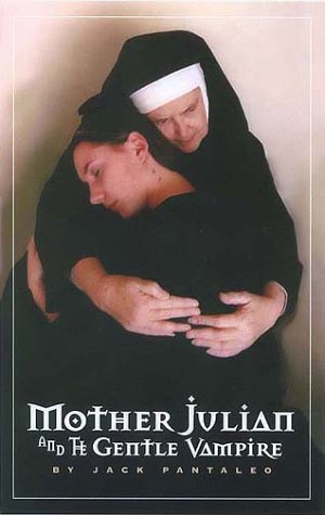 Stock image for Mother Julian and the Gentle Vampire for sale by St Vincent de Paul of Lane County